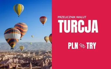 kalulator waluty PLN na TRY lub EURO