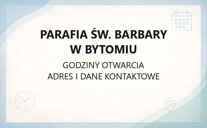 Parafia św. Barbary w Bytomiu - kontakt, kancelaria, zasięg parafii