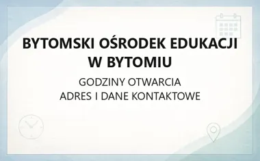 Bytomski Ośrodek Edukacji w Bytomiu - kontakt, zajęcia, egzaminy