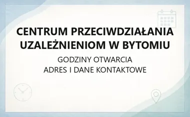 Centrum Przeciwdziałania Uzależnieniom w Bytomiu - kontakt i pomoc