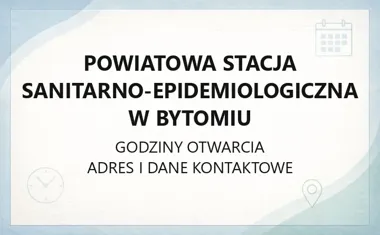 Powiatowa Stacja Sanitarno - Epidemiologiczna w Bytomiu - kontakt, godziny, zgłoszenia