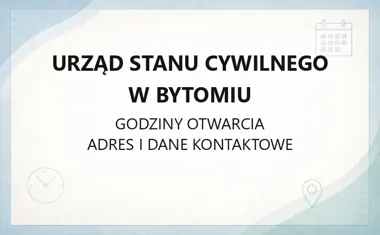 Urząd Stanu Cywilnego w Bytomiu - kontakt i godziny