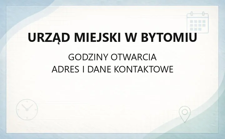 Urząd Miejski w Bytomiu - kontakt, godziny, wydziały