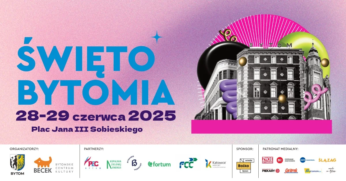Grafika promocyjna wydarzenia Program i harmonogram Święta Bytomia 2025
