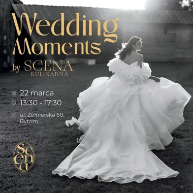 Grafika promocyjna wydarzenia WEDDING MOMENTS — Sceniczne Targi Ślubne w Scenie Kulinarnej