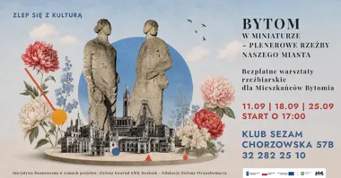 Bytom w miniaturze – warsztaty rzeźbiarskie