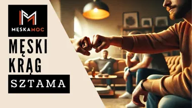 Grafika promocyjna wydarzenia Męski Krąg - Sztama: Panowie spotkajmy się w Męskiej Mocy