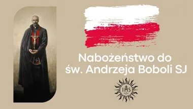 Grafika promocyjna wydarzenia Nabożeństwo do św. Andrzeja Boboli SJ w Bytomiu