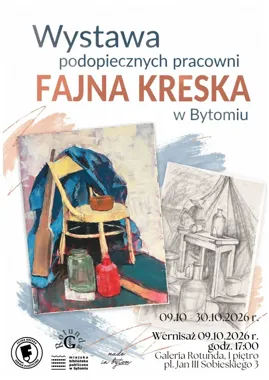 Grafika promocyjna wydarzenia Wystawa podopiecznych pracowni „Fajna Kreska” w Bytomiu