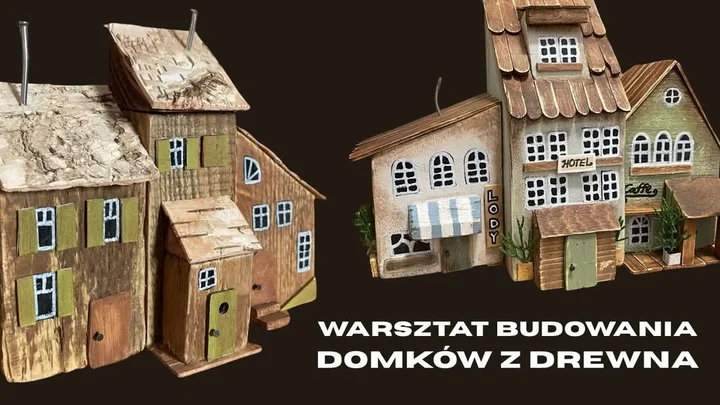 Grafika promocyjna wydarzenia Warsztat budowania ozdobnych domków z drewna