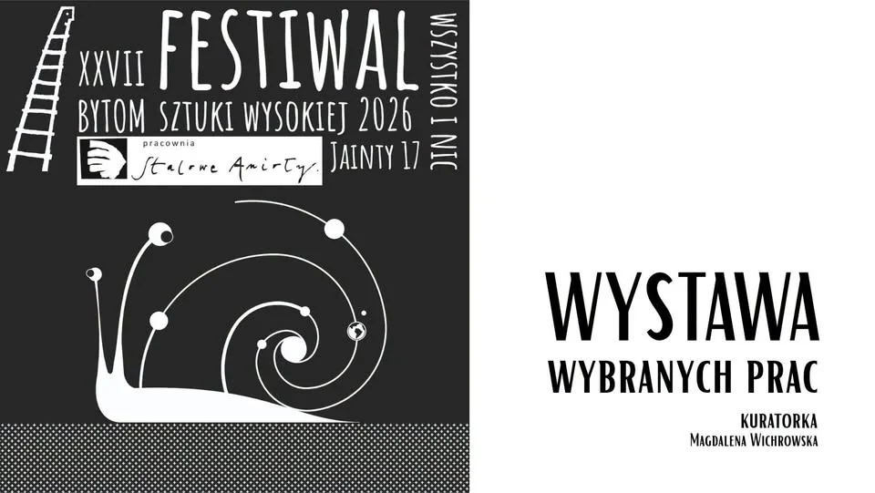 Grafika promocyjna wydarzenia WSZYSTKO I NIC. Wystawa pofestiwalowa w Bytomiu
