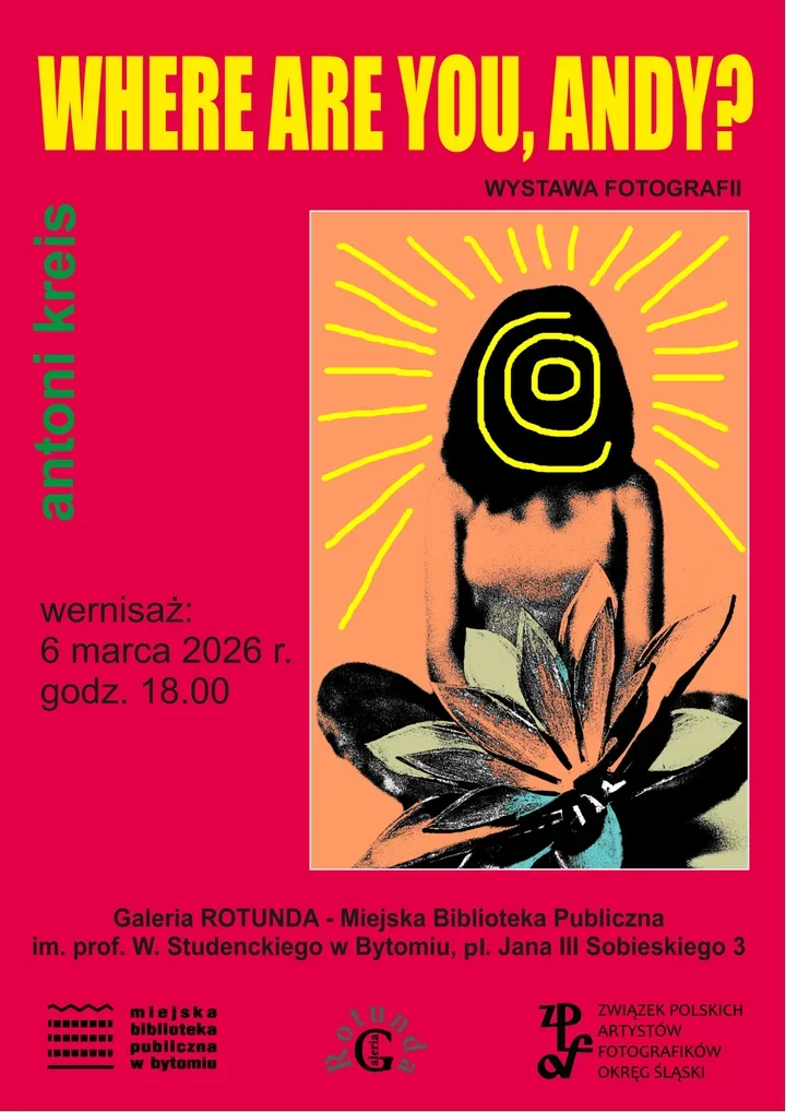 WHERE ARE YOU, ANDY? - Antoni Kreis odkrywa pop-art i kobiecość w MBP Bytom
