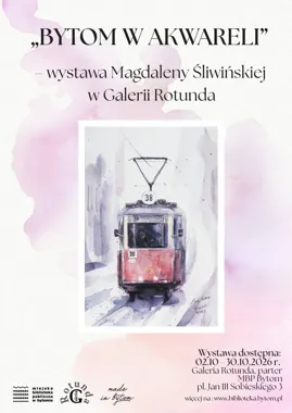 Bytom w akwareli odsłania detale miasta w Galerii Rotunda