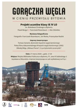 Gorączka węgla - uczniowie IV LO w Bytomiu odczytują historię węgla