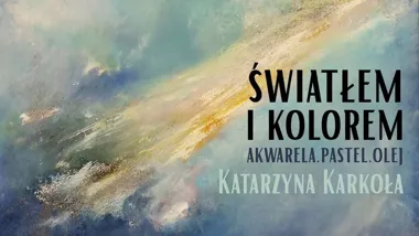 Światło, natura i emocje. Obrazy Katarzyny Karkoły w Pałacu