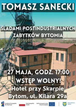 Bytom pokazuje swoje przemysłowe dziedzictwo. Z ruin wyrastają nowe funkcje
