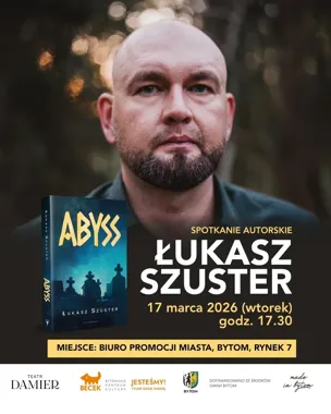 Łukasz Szuster w Bytomiu – kryminał z nutą grozy i powrót do śląskich lat dziewięćdziesiątych